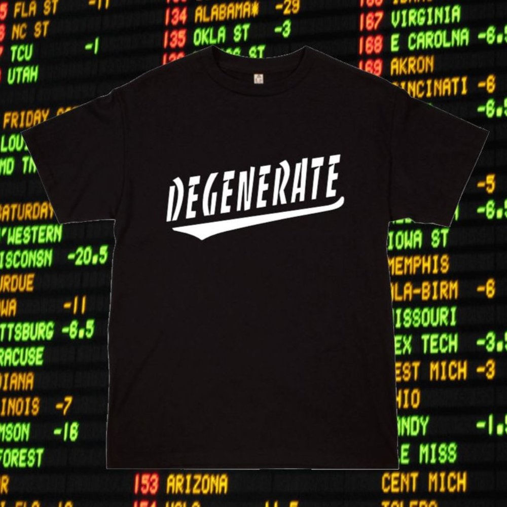 Degenerate Morals " Degenerate " Sports Betting Gambling Sportsbook